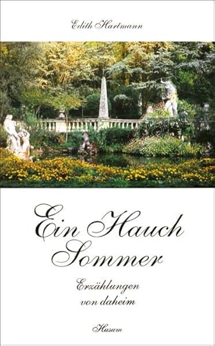 Ein Hauch Sommer: Erzählungen von daheim (Husum-Taschenbuch)