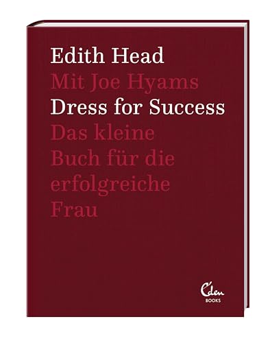 Dress for Success: Das kleine Buch für die erfolgreiche Frau von Eden Books