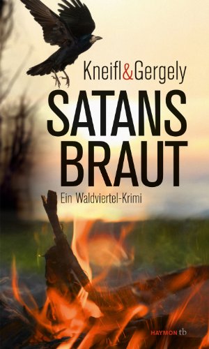 Satansbraut: Ein Waldviertel-Krimi (HAYMON TASCHENBUCH)