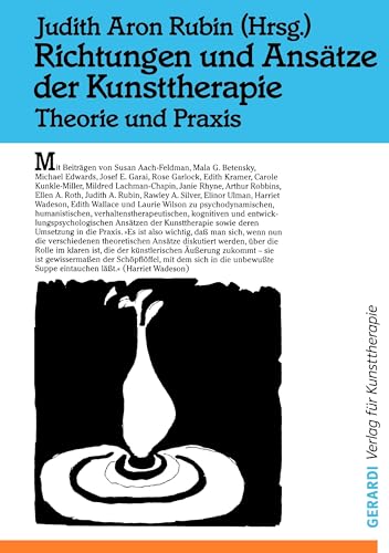 Richtungen und Ansätze der Kunsttherapie: Theorie und Praxis