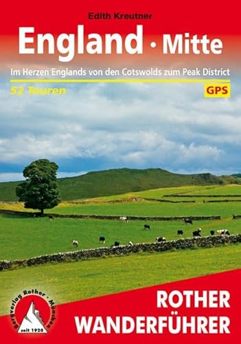 England - Mitte: Im Herzen Englands von den Cotswolds zum Peak District. 52 Touren. Mit GPS-Daten (Rother Wanderführer)