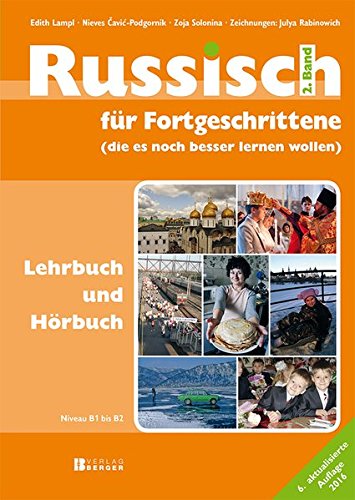 Russisch für Fortgeschrittene Lehrbuch u. Hörbuch Band 2: Lehrbuch und Hörbuch. Niveau B1 bis B2. Mit Download-Code zu den mp3-Dateien