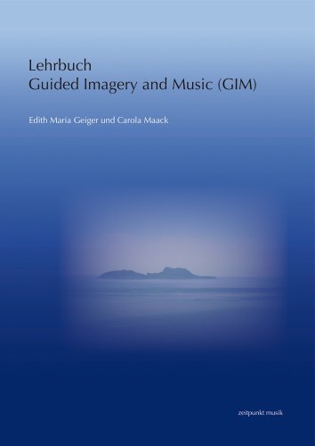 Lehrbuch Guided Imagery and Music (GIM) von Dr Ludwig Reichert