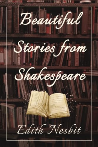 BEAUTIFUL STORY FROM SHAKESPEARE von Independently published