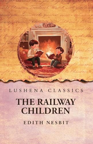 The Railway Children von Lushena Books