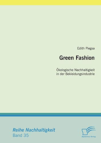 Green Fashion: Ökologische Nachhaltigkeit in der Bekleidungsindustrie