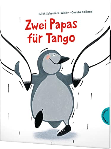 Zwei Papas für Tango: Bilderbuch für und über Regenbogenfamilien