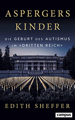 Aspergers Kinder: Die Geburt des Autismus im Dritten Reich von Campus Verlag