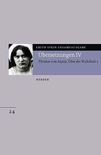 Übersetzung: Des Hl. Thomas von Aquino Untersuchungen über die Wahrheit - Quaestiones disputatae de veritate 2: Eingeführt und bearbeitet von Andreas ... Valerio Tommasi (Edith Stein Gesamtausgabe)