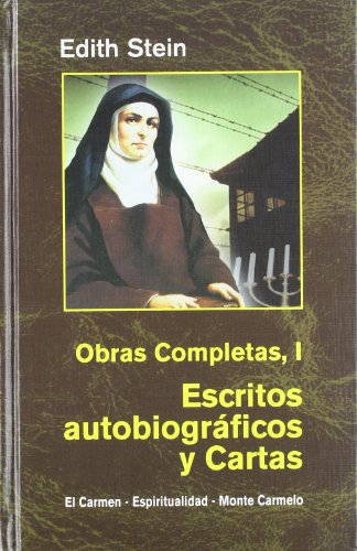 Edith Stein. Obras completas: Escritos autobiográficos y cartas (Maestros Espirituales Cristianos)