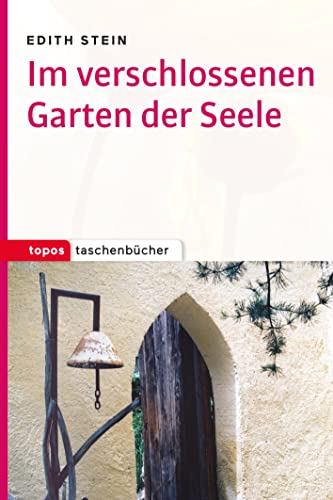 Im verschlossenen Garten der Seele (Topos Taschenbücher) von Topos, Verlagsgem.