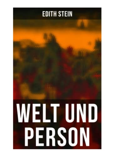 Welt und Person: Die weltanschauliche Bedeutung der Phänomenologie, Husserls Phänomenologie, Gegensatz zwischen Husserl und Scheler, Natur und Übernatur in Goethes Faust... Welt und Person: Die weltanschauliche Bedeutung der Phänomenologie, Husserls Phänomenologie, Gegensatz zwischen Husserl und Scheler, Natur und Übernatur in Goethes Faust...