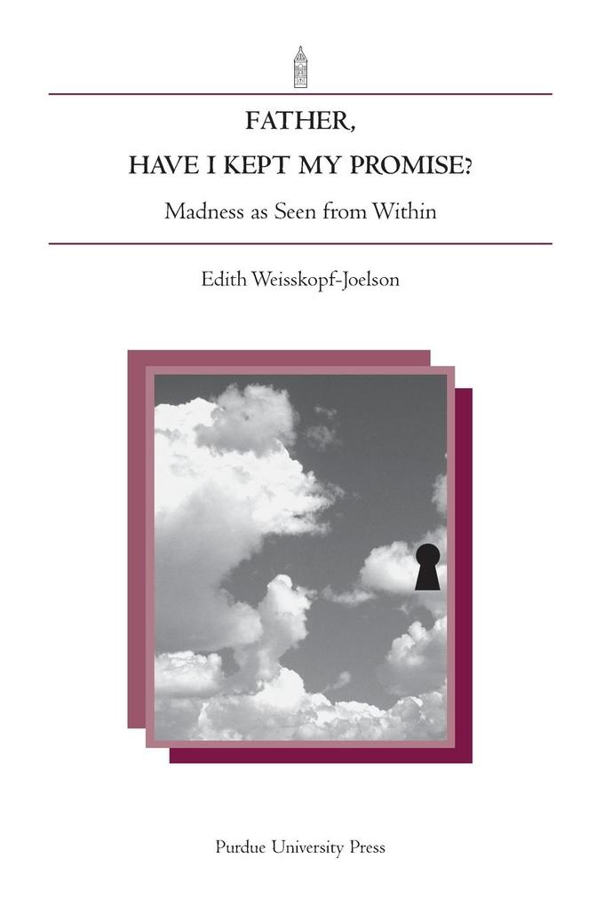 Father Have I Kept My Promise? von Purdue University Press