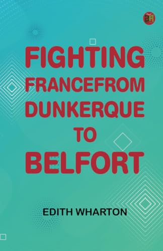 Fighting France from Dunkerque to Belfort Fighting France from Dunkerque to Belfort von Zinc Read