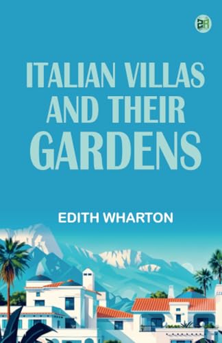 Italian Villas and Their Gardens von Zinc Read