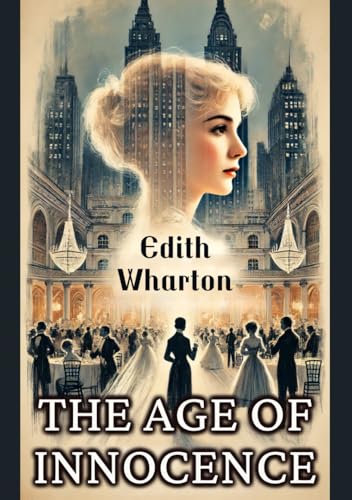The Age of Innocence The Age of Innocence
