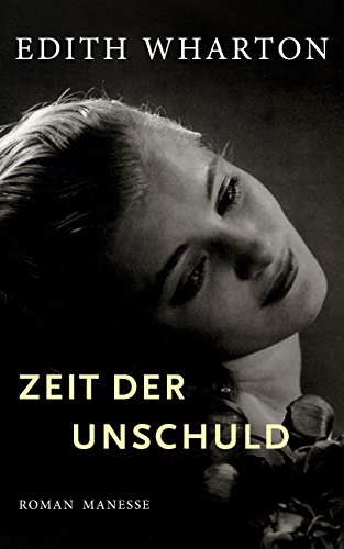Zeit der Unschuld: Roman von Manesse Verlag
