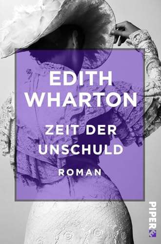 Zeit der Unschuld: Roman (Literatur-Preisträger) von Piper Edition