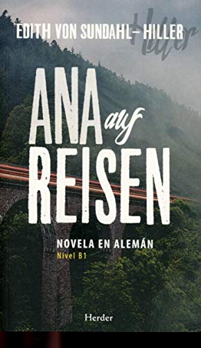 Ana auf Reisen: Novela en Alemán (nivel B1) von Herder Editorial