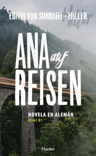 Ana auf Reisen: Novela en Alemán (nivel B1) von Herder Editorial