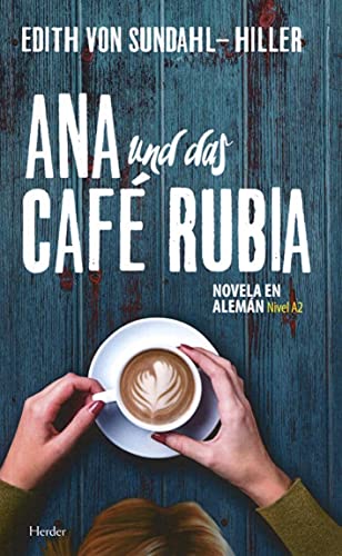 Ana und das Café Rubia : nivel A2: Novela en alemán. Nivel A2
