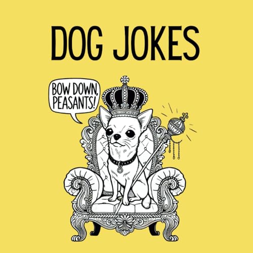 Dog Jokes: A Sarcastic Coloring Book for Adults: Hilarious Paws, Sassy Comments, and Black-and-White Chaos Dog Jokes: A Sarcastic Coloring Book for Adults: Hilarious Paws, Sassy Comments, and Black-and-White Chaos von Independently published