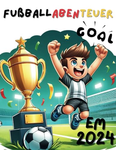 EM2024: Fußballabenteuer: Spielkarten, Labyrinthe und Malvorlagen – entdecke Fußball auf eine neue Art! EM2024: Fußballabenteuer: Spielkarten, Labyrinthe und Malvorlagen – entdecke Fußball auf eine neue Art!