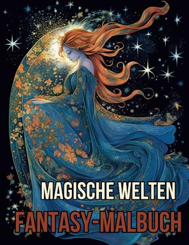 Magische Welten: Fantasy-Malbuch. 50 wunderschöne Motive zum Ausmalen: Night Sky Colouring Book. Fantastische Haare und Blumen: Fantasievolle Porträts von Frauen Magische Welten: Fantasy-Malbuch. 50 wunderschöne Motive zum Ausmalen: Night Sky Colouring Book. Fantastische Haare und Blumen: Fantasievolle Porträts von Frauen von Independently published