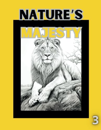 Nature’s Majesty – A Stunning Animal Coloring Book: Experience The Grandeur Of The Animal Kingdom Through The Art Of Coloring! (Wild Majesty Coloring Book Series) von Independently published