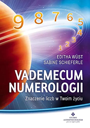 Vademecum numerologii: Znaczenie liczb w Twoim życiu