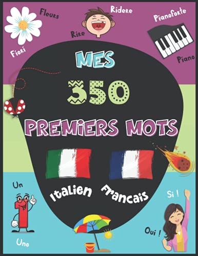 Mes premiers mots Italien: imagier Français Italien, avec plus de 350 mots et images en couleurs. Livre pour apprendre l'italien aux enfants, de 3 ans ... Imagier Italien. Mon premier imagier bilingue von Independently published