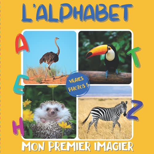 Mon Premier Imagier L’alphabet: Mon super animalier - Apprendre l’alphabet avec des photos pour les enfants dès 3 ans - Méthode éducative et ludique - ... bébé et tout-petit (Mes premiers imagiers) von Independently published