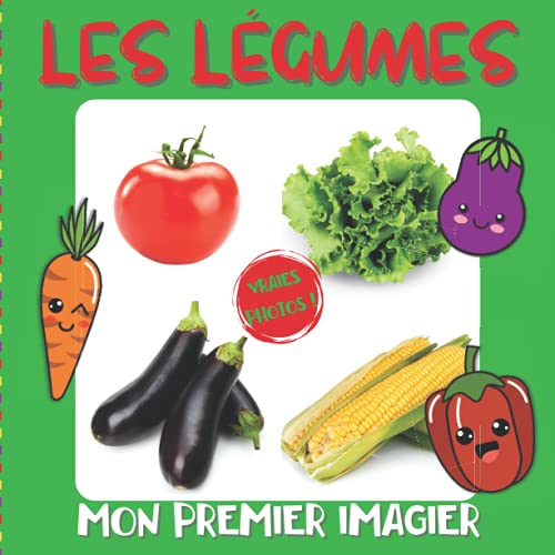 Mon premier imagier Les légumes: Imagier photo bébé, apprendre les légumes avec des photos, pour les enfants de 1 an à 3 ans - Livre d'éveil bébé - ... photo des tout petits (Mes premiers imagiers)