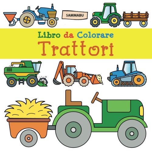 Libro da Colorare Trattori: Per Bambini dai 2 Anni in su Libro da Colorare Trattori: Per Bambini dai 2 Anni in su von Independently published
