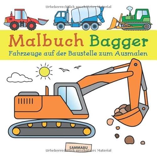Malbuch Bagger: Fahrzeuge auf der Baustelle zum kreativen Ausmalen