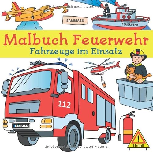 Malbuch Feuerwehr: Fahrzeuge im Einsatz zum Ausmalen, Kritzeln und Entdecken von Neuer Augsburger Buchverlag