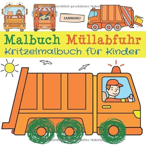 Malbuch Müllabfuhr - Kritzelmalbuch für Kinder: Fahrzeuge und Maschinen von Müllauto bis Kehrmaschine zum kreativen Kritzeln und Ausmalen von Neuer Augsburger Buchverlag