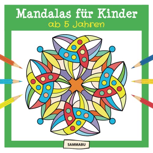 Mandalas für Kinder ab 5 Jahren: Malbuch für Kindergarten und Vorschule