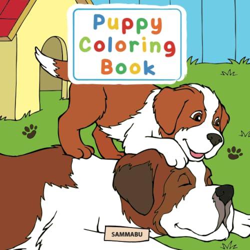 Puppy Coloring Book: For Kids and Adults who Love Dogs and Puppies Puppy Coloring Book: For Kids and Adults who Love Dogs and Puppies