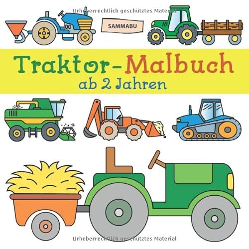 Traktor-Malbuch ab 2 Jahren: Fahrzeuge auf dem Bauernhof zum Ausmalen, Kritzeln und Entdecken Traktor-Malbuch ab 2 Jahren: Fahrzeuge auf dem Bauernhof zum Ausmalen, Kritzeln und Entdecken