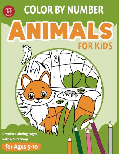Color by Number Animals for Kids: Creative Coloring Pages with a Cute Story for Ages 5-10 (Color By Number for Kids, Band 1) von TG Edition
