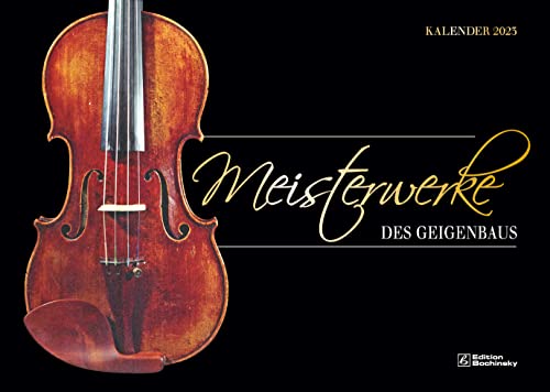 Meisterwerke des Geigenbaus Kalender 2023