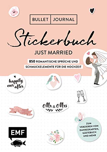 Bullet Journal – Stickerbuch Just married: 850 romantische Sprüche und Schmuckelemente für die Hochzeit: Zum Verzieren von Dankeskarten, Gästebuch und ... Alle Aufkleber mit beschreibbarer Oberfläche Bullet Journal – Stickerbuch Just married: 850 romantische Sprüche und Schmuckelemente für die Hochzeit: Zum Verzieren von Dankeskarten, Gästebuch und ... Alle Aufkleber mit beschreibbarer Oberfläche
