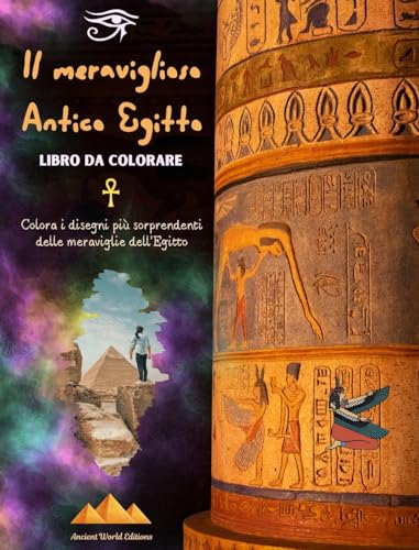 Il meraviglioso Antico Egitto - Libro da colorare creativo per gli appassionati di antiche civiltà: Colora i disegni più sorprendenti delle meraviglie dell'Egitto von Blurb