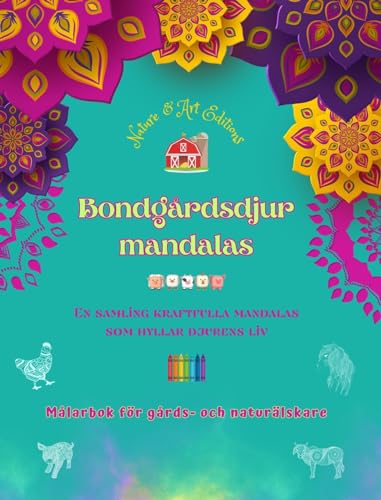 Bondgårdsdjur mandalas Målarbok för gårds- och naturälskare Avslappnande mandalas för att främja kreativitet: En samling kraftfulla mandalas som hyllar djurens liv von Blurb