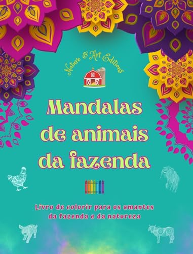 Mandalas de animais da fazenda | Livro de colorir para os amantes da fazenda e da natureza | Desenhos relaxantes: Uma coleção de mandalas poderosas que celebram a vida animal von Blurb
