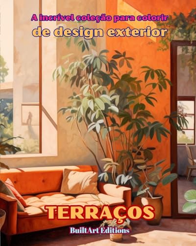 A incrível coleção para colorir de design exterior: Terraços: Livro de colorir para amantes da arquitetura e do design exterior von Blurb