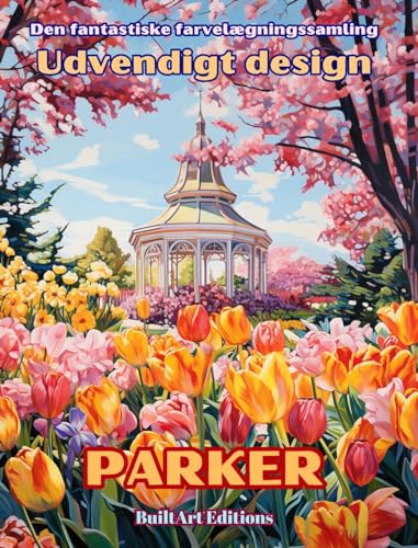 Den fantastiske farvelægningssamling - Udvendigt design: Parker: Malebog for have- og designelskere von Blurb