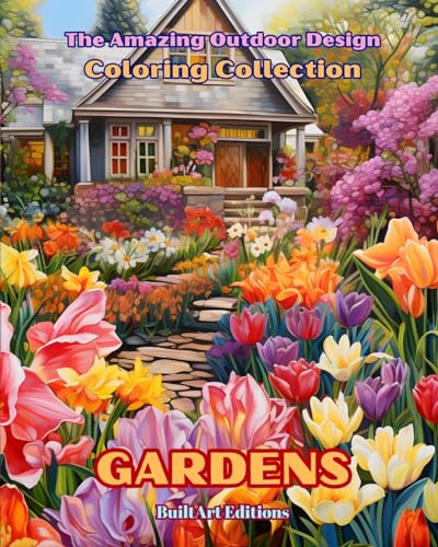 The Amazing Outdoor Design Coloring Collection: Gardens: The Coloring Book for Lovers of Architecture and the Design of Outdoor Spaces von Blurb