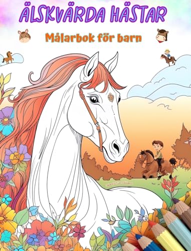 Älskvärda hästar - Målarbok för barn - Kreativa och roliga scener med skrattande hästar: Charmiga teckningar som uppmuntrar till kreativitet och skoj för barn von Blurb